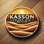 Kasson Golden Oak Review