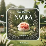 The King's Roses NWBKA